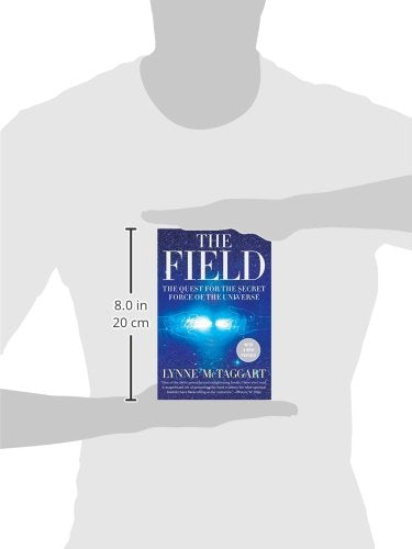 The Field: The Quest for the Secret Force of the Universe