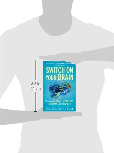 Switch On Your Brain: The Key to Peak Happiness, Thinking, and Health