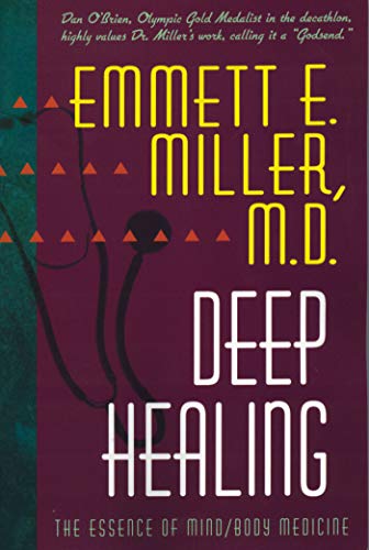 Deep Healing: The Essence of Mind/Body Medicine