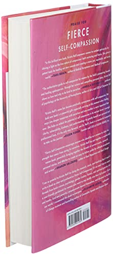 Fierce Self-Compassion: How Women Can Harness Kindness to Speak Up, Claim Their Power, and Thrive (Hardcover)