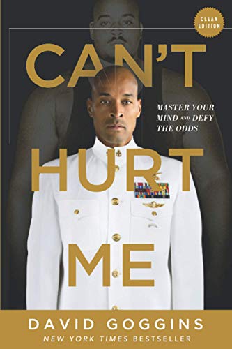 Can't Hurt Me: Master Your Mind and Defy the Odds - Clean Edition