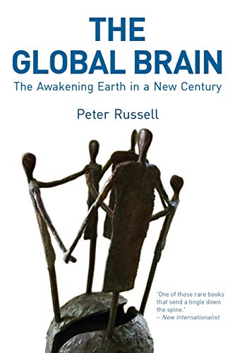 The Global Brain: The Awakening Earth in a New Century