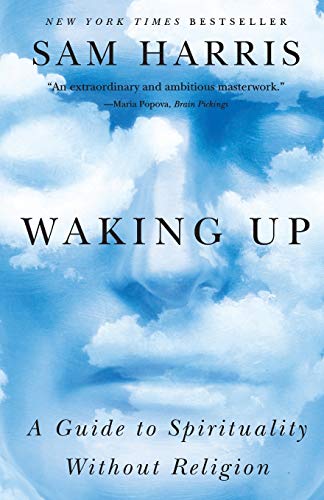 Waking Up: A Guide to Spirituality Without Religion