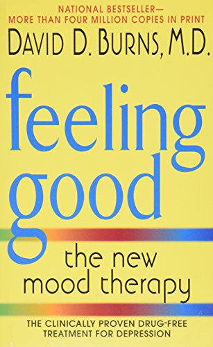 David D., M.D. Burns, Feeling Good: The New Mood Therapy