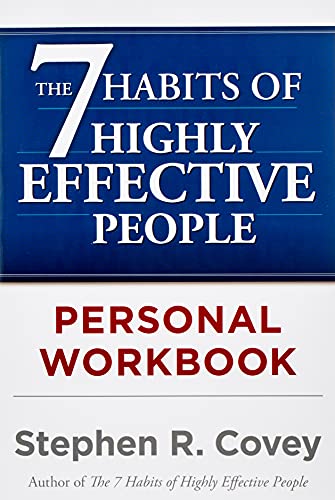 The 7 Habits of Highly Effective People Personal Workbook