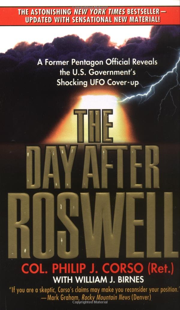 The Day After Roswell: A Former Pentagon Official Reveals the U.S. Government's Shocking UFO Cover-up