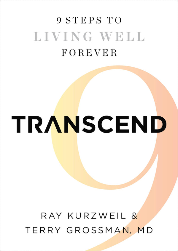 Transcend: Nine Steps to Living Well Forever