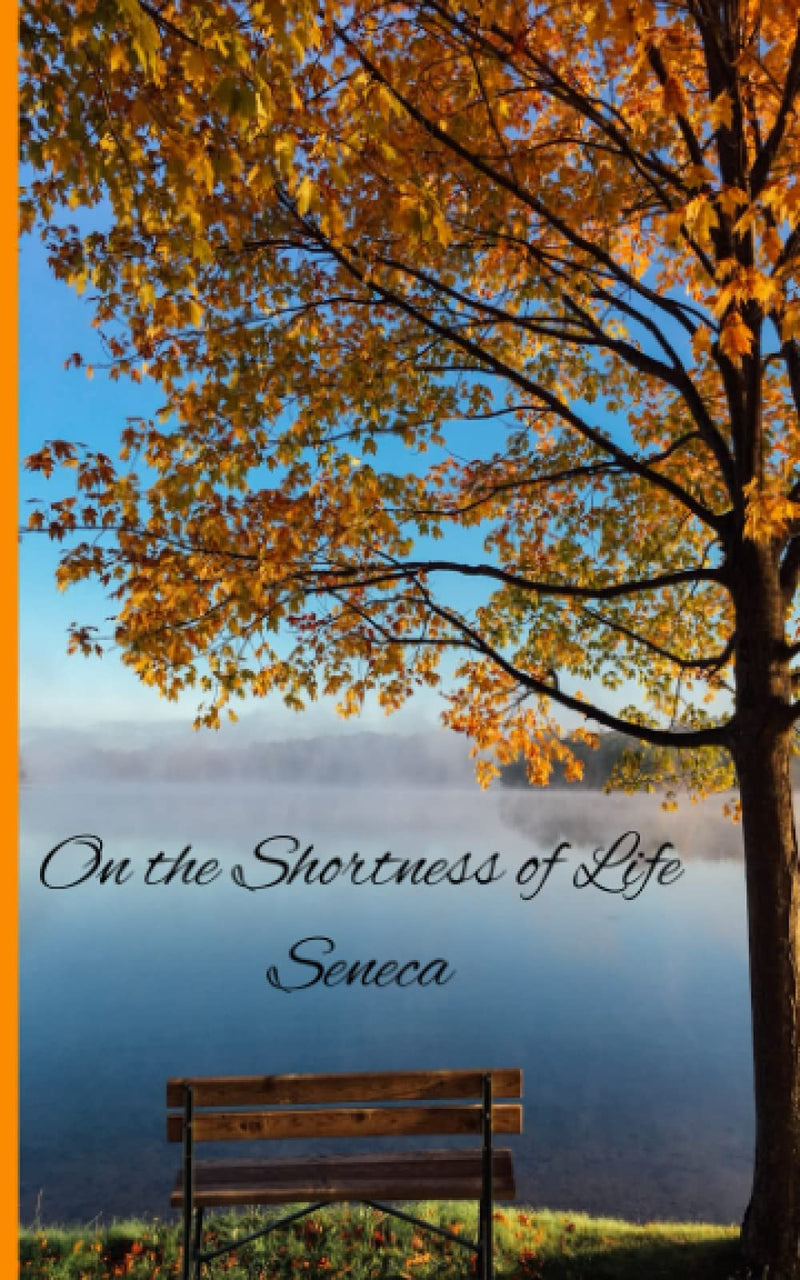 On the Shortness of Life - Seneca: Contains references