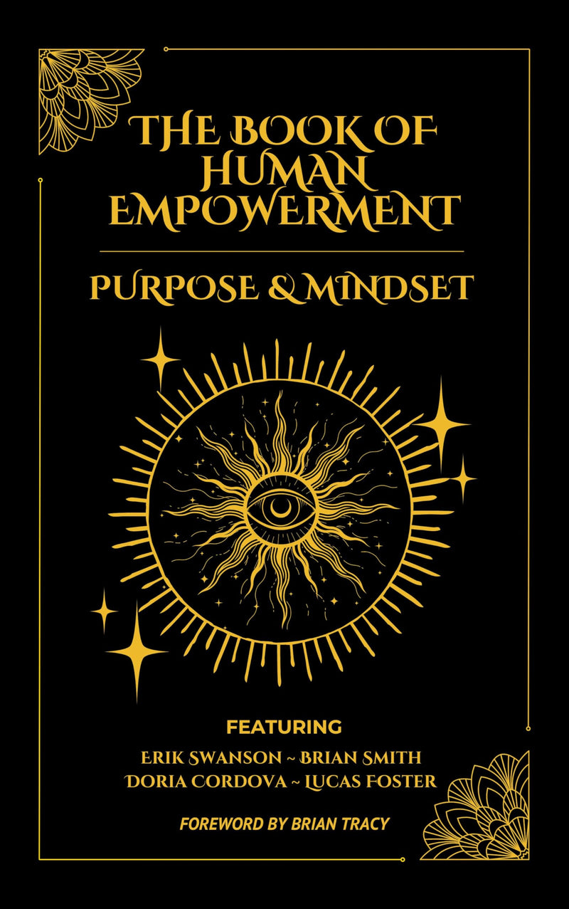 The Book of Human Empowerment: Purpose & Mindset