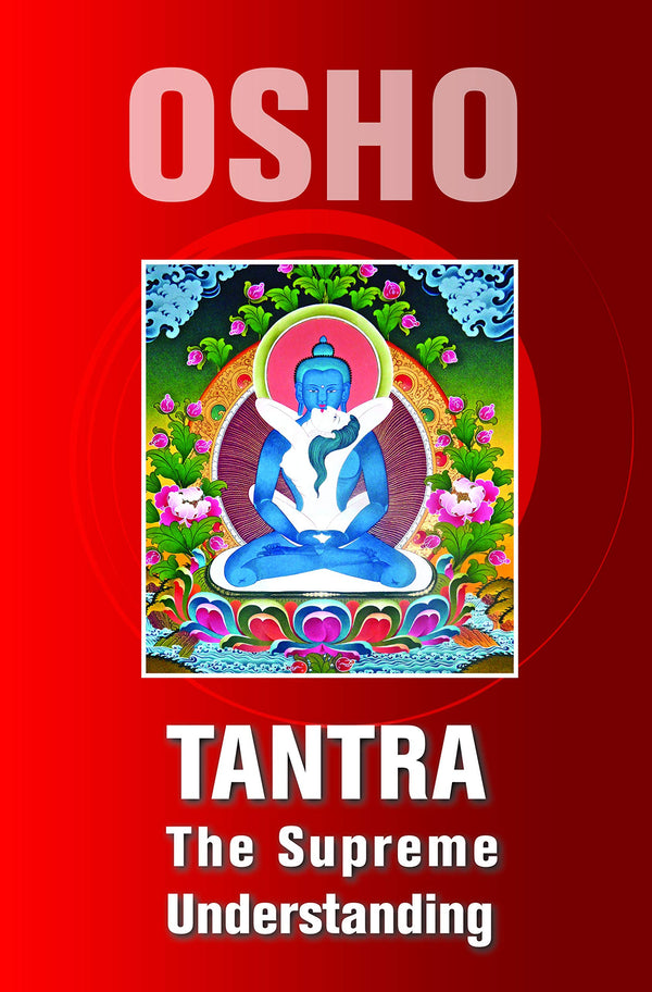 Tantra: The Supreme Understanding