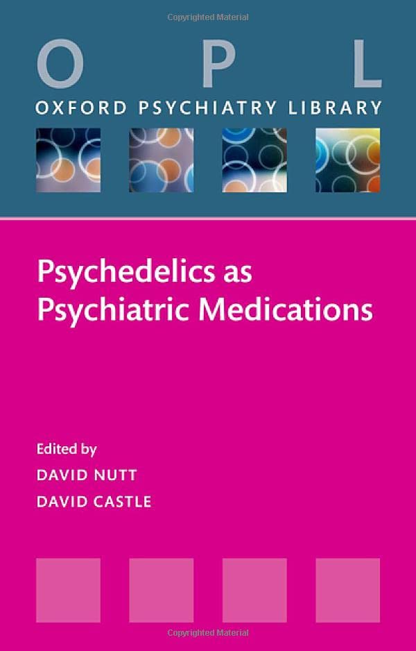 Psychedelics as Psychiatric Medications