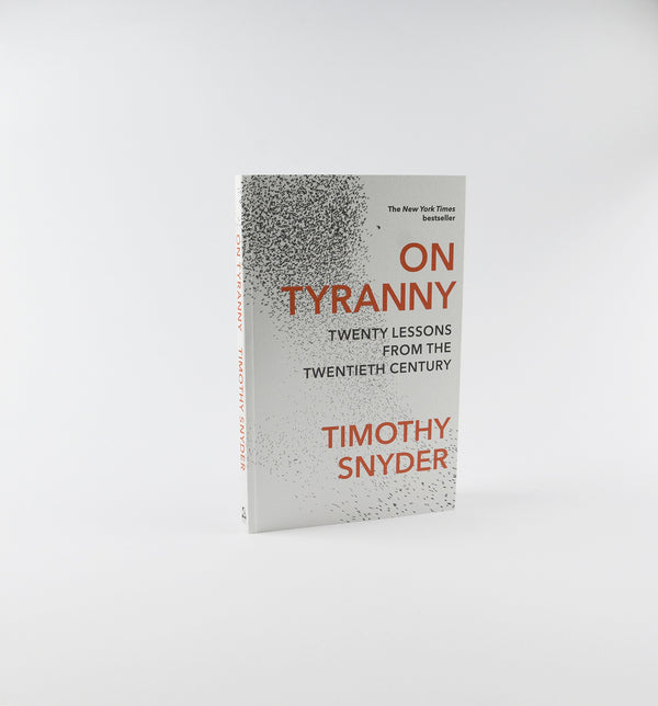 On Tyranny: Twenty Lessons from the Twentieth Century