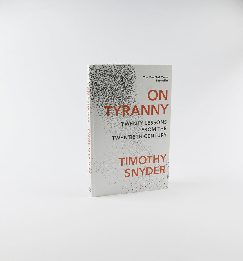 On Tyranny: Twenty Lessons from the Twentieth Century